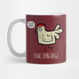 FOWL LANGUAGE Mug